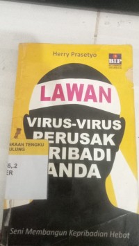 Image of LAWAN VIRUS- VIRUS PERUSAK KEPRIBADIAN ANDA