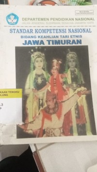 Image of Standar Kompetensi Nasional Didang Keahlian Tari Etnis Jawa Timur